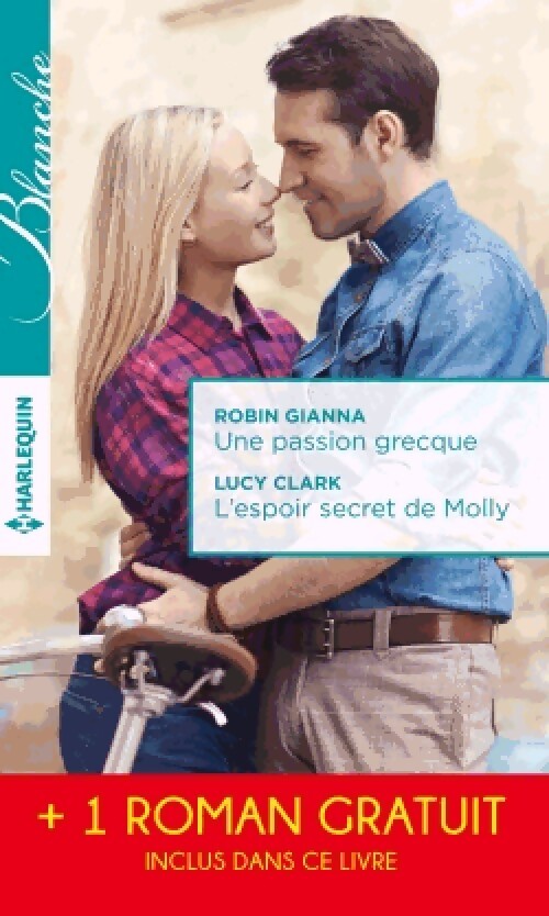 Livrenpoche : Une passion grecque / L'espoir secret de Molly / La peur d'aimer - Abigail Gordon, Lucy Clark, Robin Gianna - Livre