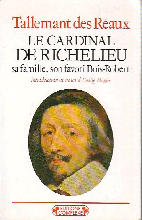 Le cardinal de Richelieu - Tallemant Des Réaux - Livre