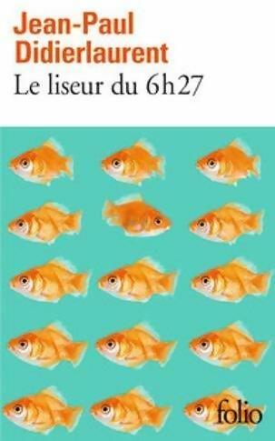 Livrenpoche : Le liseur du 6h27 - Jean-Paul Didierlaurent - Livre