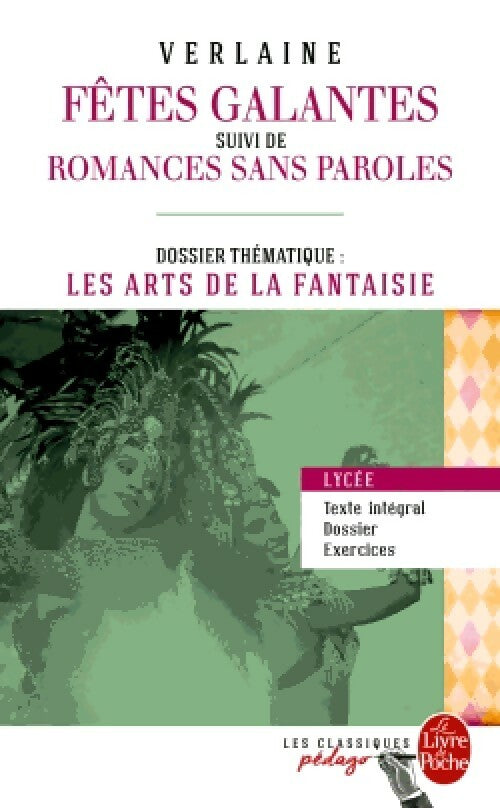 Livrenpoche : Les fêtes galantes / Romances sans parole (Edition pédagogique) - Paul Verlaine - Livre