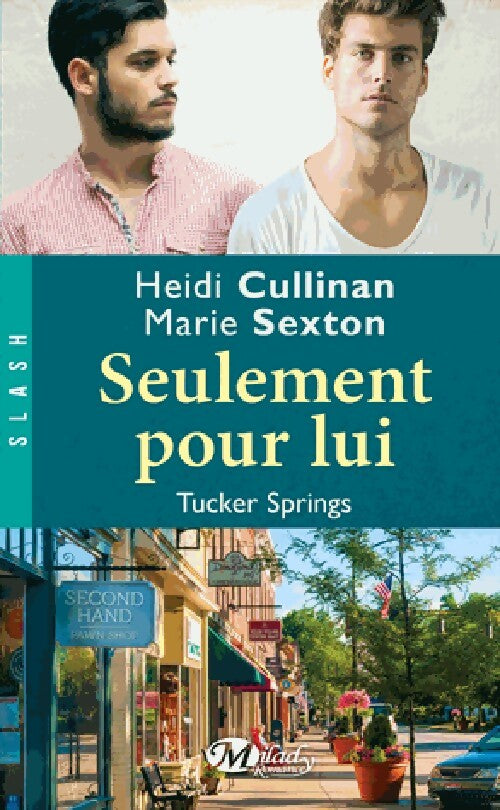 Livrenpoche : Tucker springs Tome I : Seulement pour lui - Heidi Cullinan, Marie Sexton - Livre