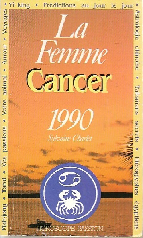 La femme cancer 1990 - Sylvaine Charlet -  Horoscope passion - Livre