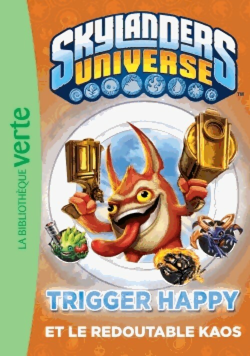 Livrenpoche : Skylanders Universe Tome VIII : Trigger Happy et le redoutable Kaos - Inconnu - Livre