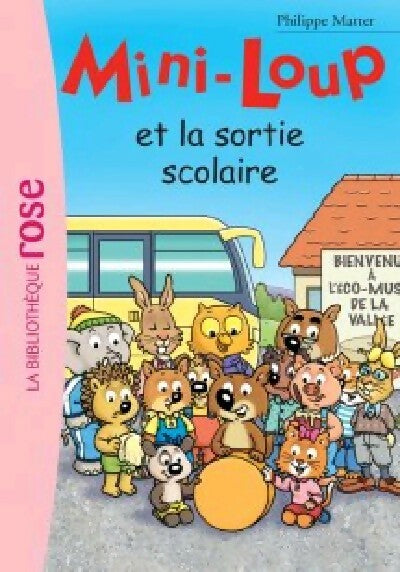 Livrenpoche : Mini-Loup Tome XXII : Mini-Loup et la sortie scolaire - Philippe Matter - Livre
