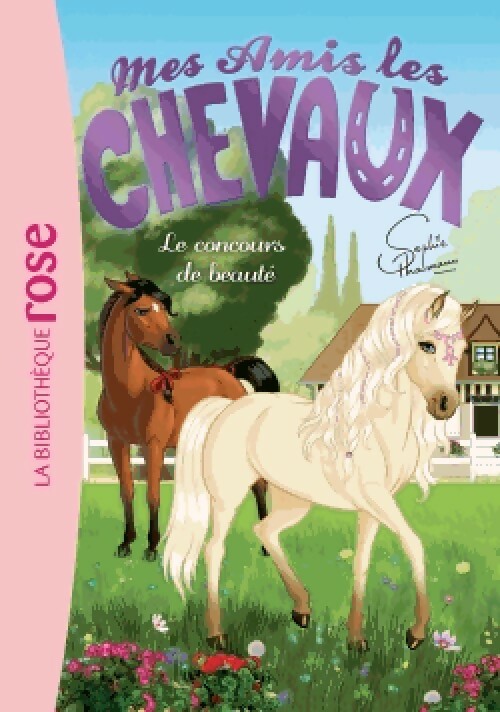 Livrenpoche : Mes amis les chevaux Tome X : Le concours de beauté - Inconnu - Livre