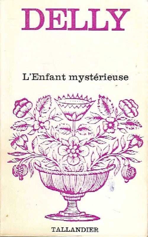 Livrenpoche : L'enfant mystérieuse - Delly - Livre