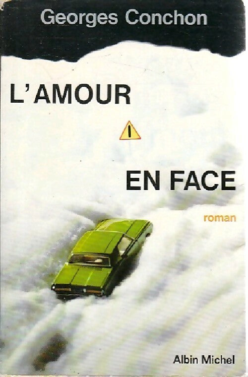 L'amour en face - Georges Conchon -  Albin Michel GF - Livre