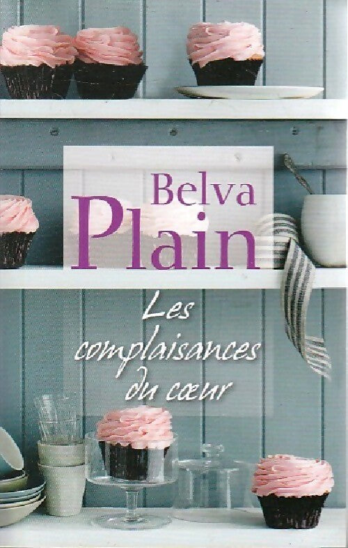 Livrenpoche : Les complaisances du coeur - Belva Plain - Livre
