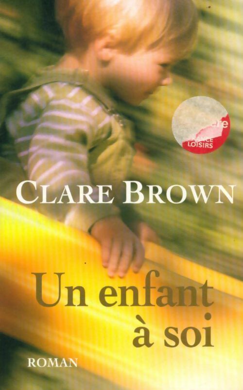 Livrenpoche : Un enfant à soi - Brown Clare - Livre