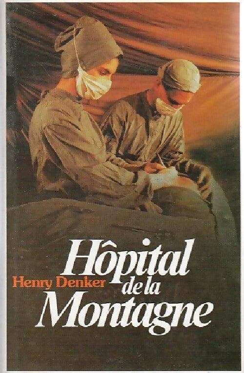 Hôpital de la montagne - Henry Denker -  France Loisirs GF - Livre