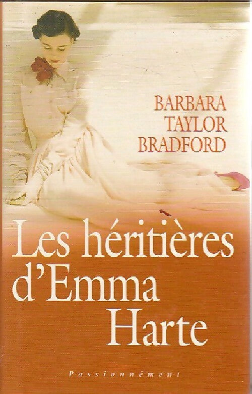Livrenpoche : Les héritières d'Emma Harte - Barbara Taylor Bradford - Livre