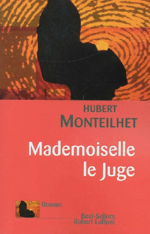 Livrenpoche : Mademoiselle le juge - Hubert Monteilhet - Livre