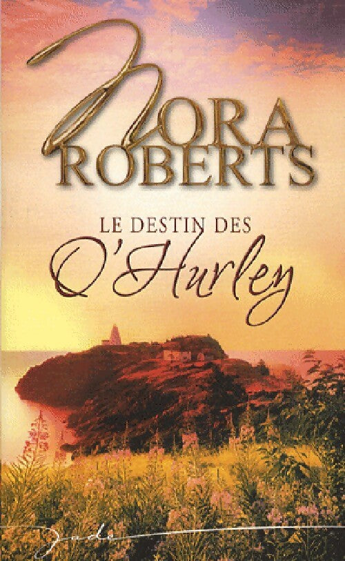 Livrenpoche : Le destin des O'Harley - Nora Roberts - Livre