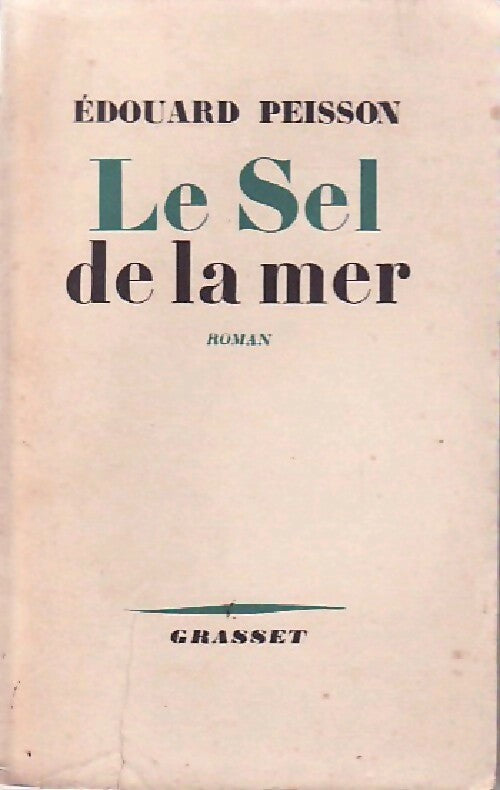 Livrenpoche : Le sel de la mer - Edouard Peisson - Livre