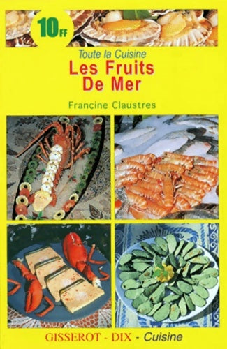 Les fruits de mer - Francine Claustres -  Toute la cuisine - Livre