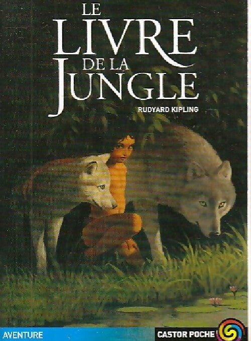 Livrenpoche : Le livre de la jungle - Rudyard Kipling - Livre