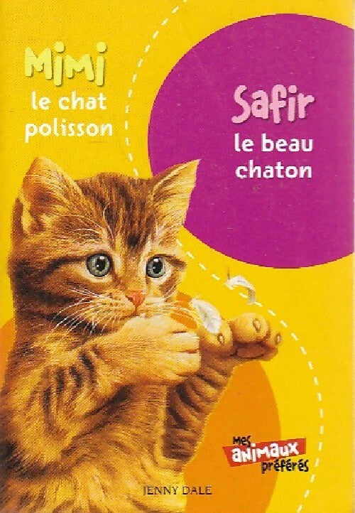 Safir, le beau châton et Mimi, le chat polisson - Jenny Dale -  Poches France Loisirs - Livre