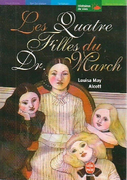 Les quatre filles du Dr March - Louisa May Alcott -  Le Livre de Poche jeunesse - Livre
