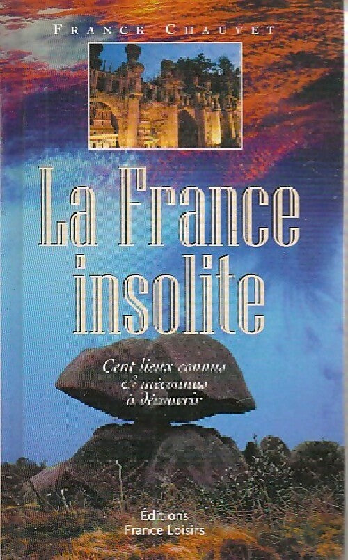 Livrenpoche : La France insolite - Franck Chauvet - Livre