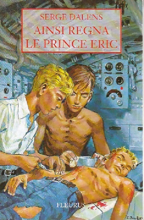 Ainsi régna le prince Eric : Tome VI - Serge Dalens - Livre