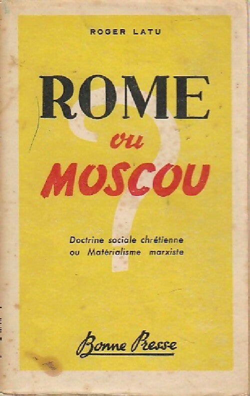 Livrenpoche : Rome ou Moscou - Roger Latu - Livre