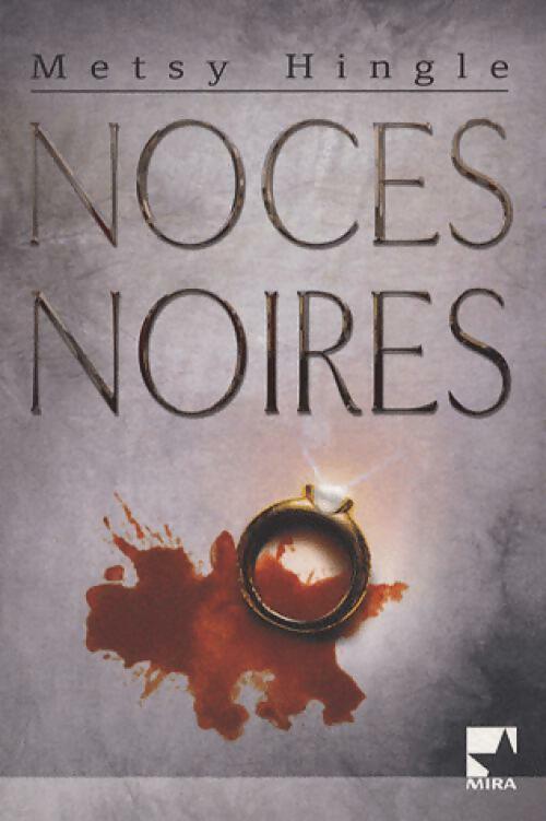 Livrenpoche : Noces noires - Metsy Hingle - Livre