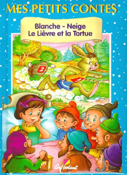 Blanche-Neige / Le lièvre et la tortue - Jacob Grimm -  Mes petits contes - Livre
