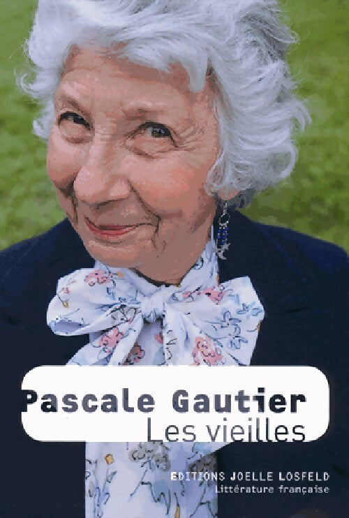 Livrenpoche : Les vieilles - Pascale Gautier - Livre