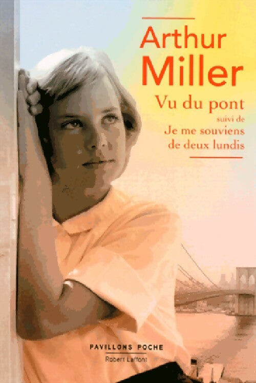 Livrenpoche : Vu du pont / Je me souviens de deux lundis - Arthur Miller - Livre