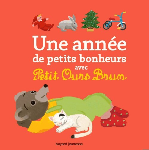 Une année de petits bonheurs avec Petit Ours Brun - Danièle Bour - Livre