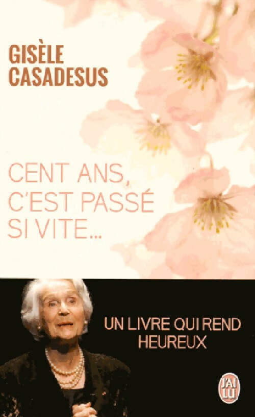 Livrenpoche : Cent ans, c'est passé si vite... - Eric Denimal, Gisèle Casadesus - Livre