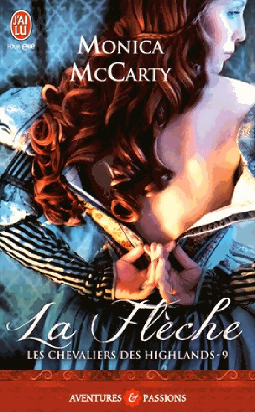 Livrenpoche : Les chevaliers des Highlands Tome IX : La flèche - Monica Mccarty - Livre