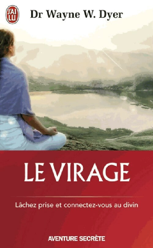 Livrenpoche : Le virage - Wayne W. Dyer - Livre