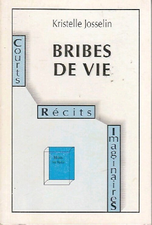 Livrenpoche : Bribes de vie - Kristelle Josselin - Livre