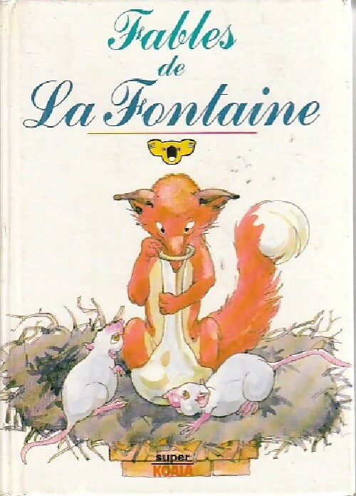 Fables - Jean De La Fontaine -  Super Koala - Livre