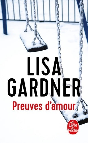 Livrenpoche : Preuves d'amour - Lisa Gardner - Livre