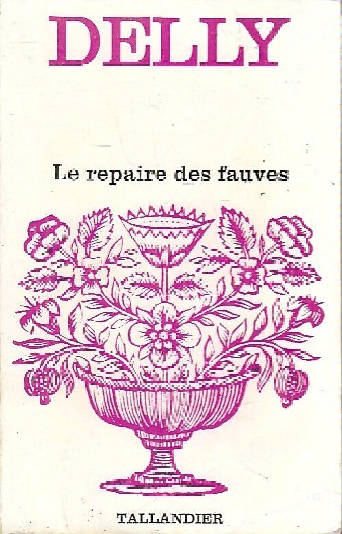 Livrenpoche : Le repaire des fauves - Delly - Livre
