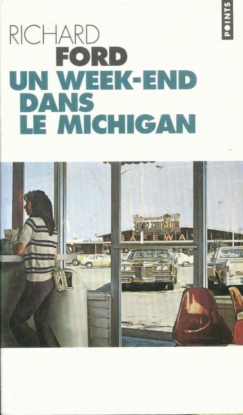 Livrenpoche : Un week-end dans le Michigan - Richard Ford - Livre
