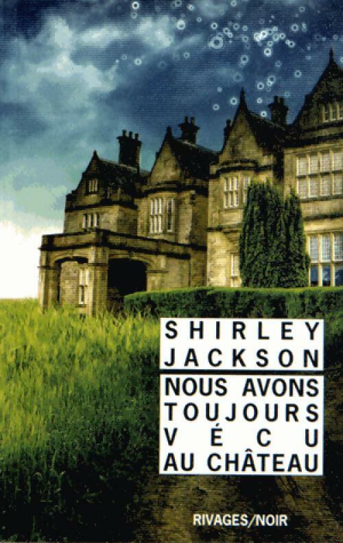 Livrenpoche : Nous avons toujours habité le Château - Shirley Jackson - Livre