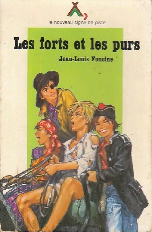 Livrenpoche : Les forts et les purs - Jean-Louis Foncine - Livre