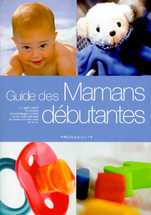 Livrenpoche : Guide des mamans débutantes - Anne Bacus - Livre