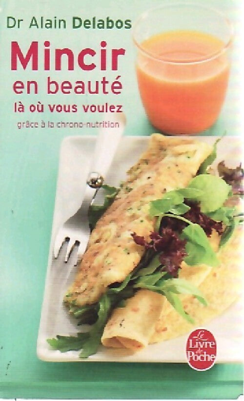 Livrenpoche : Mincir en beauté - Alain Delabos - Livre