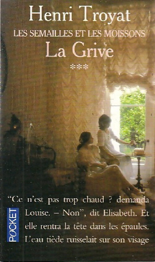 Livrenpoche : Les semailles et les moissons Tome III : La grive - Henri Troyat - Livre