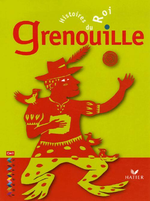 Livrenpoche : Histoires du roi Grenouille - Collectif - Livre