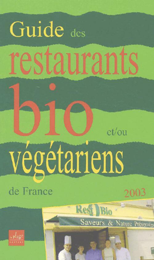 Guide des restaurants et/ou végétariens 2003 - Inconnu -  La Plage GF - Livre