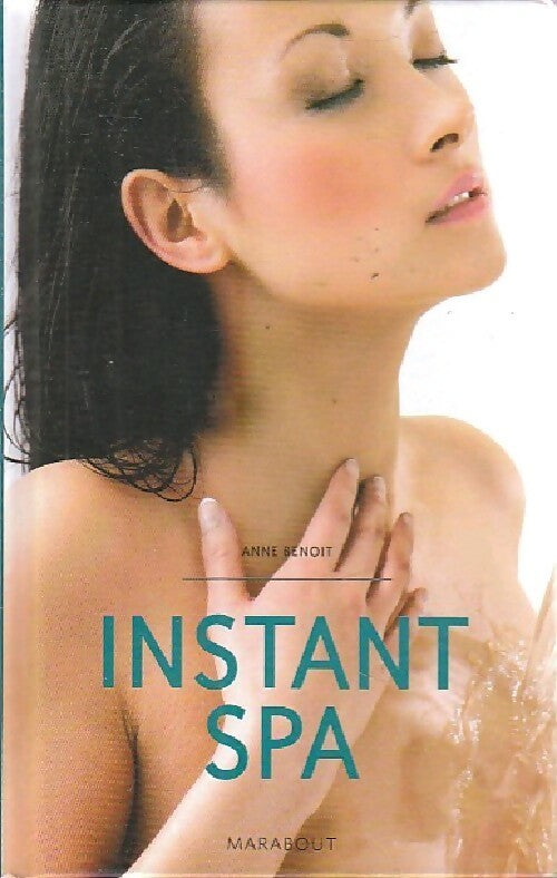 Livrenpoche : Instant spa - Anne Benoit - Livre