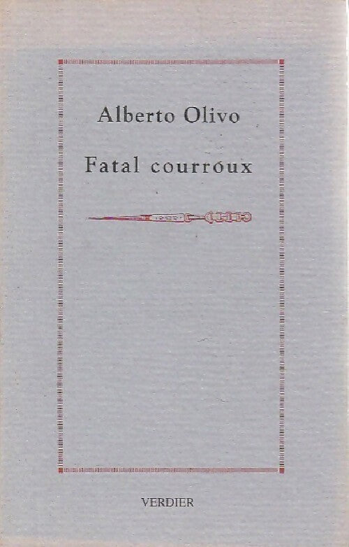 Livrenpoche : Fatal courroux - Alberto Olivo - Livre