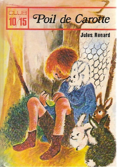 Livrenpoche : Poil de carotte - Jules Renard - Livre
