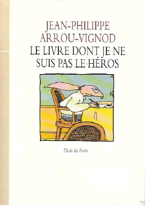 Le livre dont je ne suis pas le héros - Jean-Philippe Arrou-Vignod -  Maximax - Livre