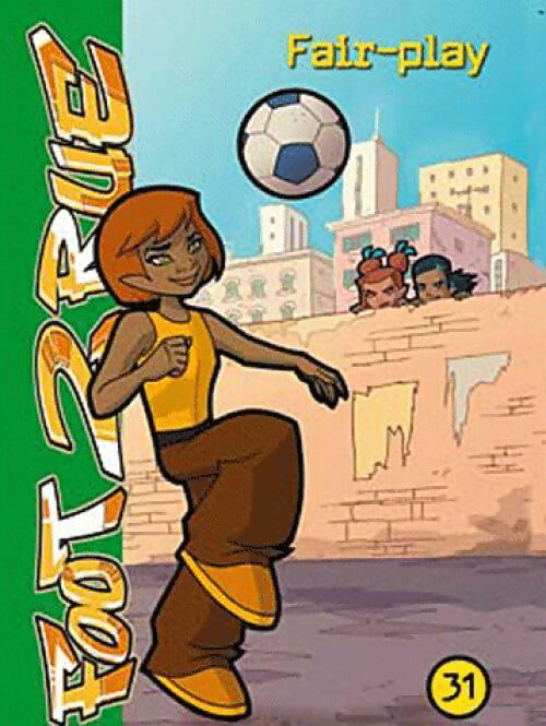 Livrenpoche : Foot 2 rue Tome XXXI : Fair-play - Stefano Benni - Livre
